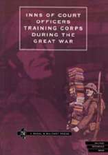 INNS OF COURT OFFICERS TRAINING CORPS DURING THE GREAT WAR