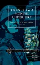 Twenty-Two Months Under Fire: A Narrative and Diary of Peronal Experiences with the C.I.V Battery (Honourable Artillery Company) in South Africa.