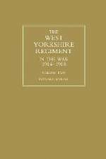 WEST YORKSHIRE REGIMENT IN THE WAR 1914-1918 Volume Two