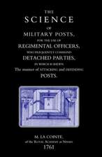 Science of Military Posts, for the Use of Regimental Officers Who Frequently Command Detached Parties (1761)