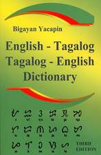 The Comprehensive English - Tagalog; Tagalog - English Bilingual Dictionary Third Edition