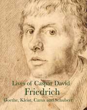 Lives of Caspar David Friedrich