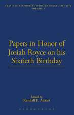 Papers in Honor of Josiah Royce on His Sixtieth Birthday