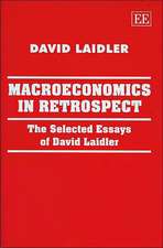 Macroeconomics in Retrospect – The Selected Essays of David Laidler