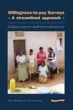 Willingness-To-Pay Surveys - A Streamlined Approach: Guidance Notes for Small Town Water Services