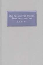 Old Age and the English Poor Law, 1500–1700