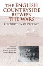 The English Countryside between the Wars – Regeneration or Decline?