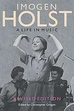 Imogen Holst – A Life in Music – Revised Edition