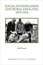 Social Investigation and Rural England, 1870–1914