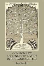 Common Law and Enlightenment in England, 1689–1750