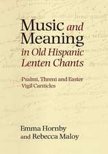 Music and Meaning in Old Hispanic Lenten Chants – Psalmi, Threni and the Easter Vigil Canticles