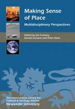 Making Sense of Place – Multidisciplinary Perspectives