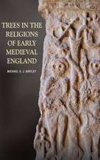 Trees in the Religions of Early Medieval England