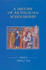 A History of Arthurian Scholarship