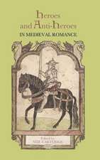 Heroes and Anti–Heroes in Medieval Romance