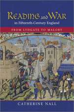 Reading and War in Fifteenth–Century England – From Lydgate to Malory