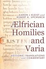 Ælfrician Homilies and Varia – Editions, Translations, and Commentary, 2 Volume Set