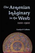 The Armenian Imaginary in the West, 1100-1900