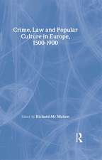 Crime, Law and Popular Culture in Europe, 1500-1900