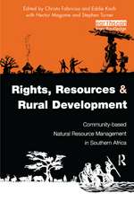 Rights Resources and Rural Development: Community-based Natural Resource Management in Southern Africa