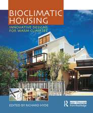 Bioclimatic Housing: Innovative Designs for Warm Climates