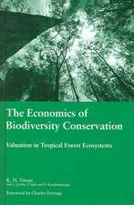 The Economics of Biodiversity Conservation: Valuation in Tropical Forest Ecosystems