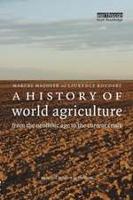 A History of World Agriculture: From the Neolithic Age to the Current Crisis