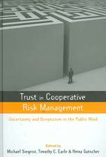 Trust in Cooperative Risk Management: Uncertainty and Scepticism in the Public Mind