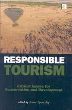 Responsible Tourism: Critical Issues for Conservation and Development