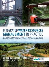 Integrated Water Resources Management in Practice: Better Water Management for Development