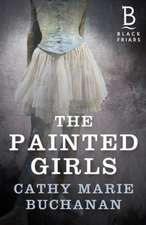 CATHY MARIE BUCHANAN: THE PAINTED GIRLS