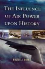 The Influence of Air Power Upon History