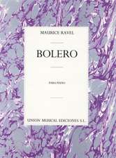 Maurice Ravel: Bolero for Piano Solo