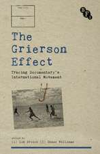 The Grierson Effect: Tracing Documentary's International Movement