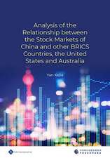 Analysis of the Relationship Between the Stock Markets of China and Other Brics Countries, the United States and Australia