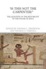 Is This Not The Carpenter?: The Question of the Historicity of the Figure of Jesus