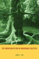 The Invention of God in Indigenous Societies