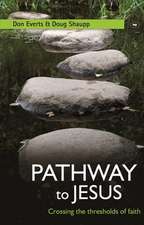 Pathway to Jesus – Crossing The Thresholds Of Faith