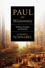 Paul the Missionary – Realities, Strategies And Methods