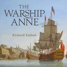 The Warship Anne: An illustrated history