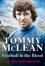 McLean, T: Football in the Blood