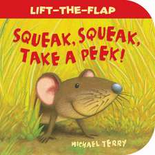 Squeak, Squeak, Take a Peek!