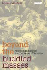 Beyond the Huddled Masses: American Immigration and The Treaty of Versailles