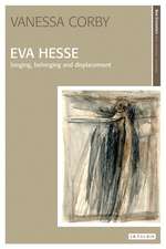 Eva Hesse: Longing, Belonging and Displacement