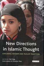 New Directions in Islamic Thought: Exploring Reform and Muslim Tradition