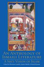 An Anthology of Ismaili Literature: A Shi'i Vision of Islam