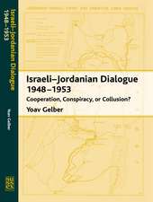 Israeli–Jordanian Dialogue, 1948–1953 – Cooperation, Conspiracy or Collusion?