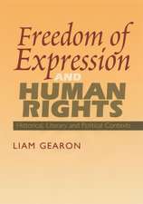 Freedom of Expression and Human Rights – Historical, Literary and Political Contexts