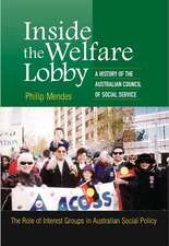 Inside the Welfare Lobby – A History of the Australian Council of Social Services, the Role of Inte