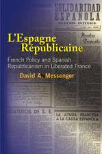 L`Espagne Republicaine – French Policy and Spanish Republicanism in Liberated France